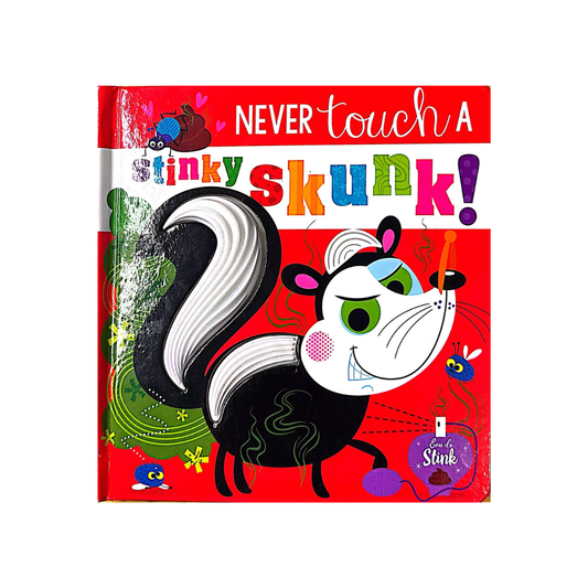 Never Touch a Stinky Skunk!