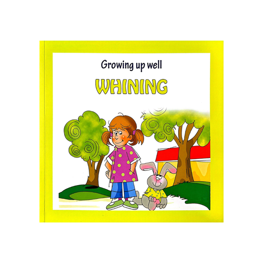 Growing Up Well: Whining