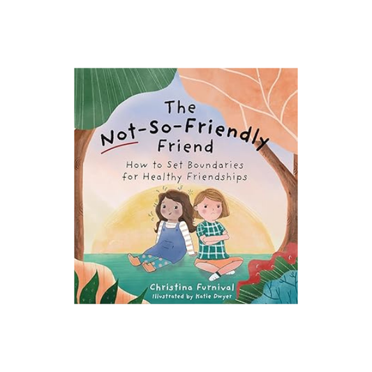 The Not-So-Friendly Friend: How To Set Boundaries for Healthy Friendships