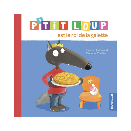 P'Tit Loup - Est le roi de la galette