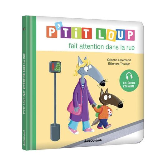 P'Tit Loup - Fait attention dans la rue