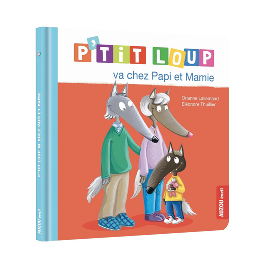 P'Tit Loup - Va chez papi et mamie