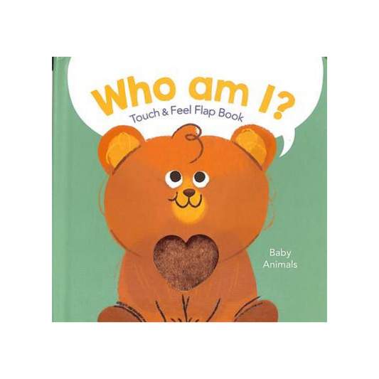 Who Am I? Baby Animals : Touch & Feel Flap Book